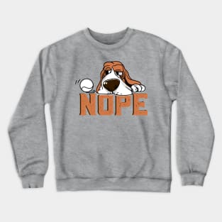 nope lazy basset hound Crewneck Sweatshirt